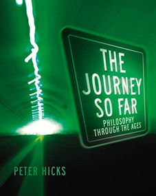 The Journey So Far (Philosophy through the Ages) by Peter Hicks, 9780310516620