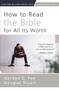 How to Read the Bible for All Its Worth (Fourth Edition) by Gordon D. Fee, Douglas Stuart, 9780310517825