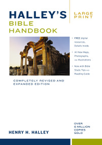 Halley's Bible Handbook, Large Print (Completely Revised and Expanded Edition---Over 6 Million Copies Sold) by Henry H. Halley, 9780310519423