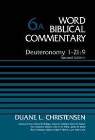 Deuteronomy 1-21:9, Volume 6A (Second Edition) by Duane Christensen, Bruce M. Metzger, David Allen Hubbard, Glenn W. Barker, John D. W. Watts, James W. Watts, Ralph P. Martin, Lynn Allan Losie, 9780310521655