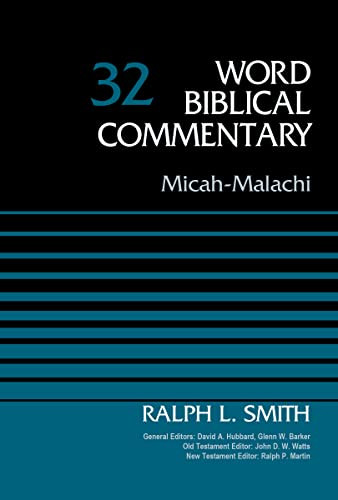 Micah-Malachi, Volume 32 by Ralph Smith, David Allen Hubbard, Glenn W. Barker, John D. W. Watts, Ralph P. Martin, 9780310521723