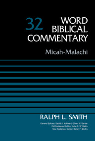 Micah-Malachi, Volume 32 by Ralph Smith, David Allen Hubbard, Glenn W. Barker, John D. W. Watts, Ralph P. Martin, 9780310521723