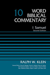 1 Samuel, Volume 10 (Second Edition) by Dr. Ralph W. Klein, Bruce M. Metzger, David Allen Hubbard, Glenn W. Barker, John D. W. Watts, James W. Watts, Ralph P. Martin, Lynn Allan Losie, 9780310521730