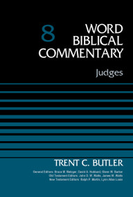 Judges, Volume 8 by Trent C. Butler, Bruce M. Metzger, David Allen Hubbard, Glenn W. Barker, John D. W. Watts, James W. Watts, Ralph P. Martin, Lynn Allan Losie, 9780310521754