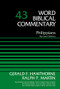Philippians, Volume 43 (Revised Edition) by Gerald F. Hawthorne, Ralph P. Martin, Bruce M. Metzger, David Allen Hubbard, Glenn W. Barker, John D. W. Watts, James W. Watts, Ralph P. Martin, Lynn Allan Losie, 9780310521853