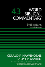 Philippians, Volume 43 (Revised Edition) by Gerald F. Hawthorne, Ralph P. Martin, Bruce M. Metzger, David Allen Hubbard, Glenn W. Barker, John D. W. Watts, James W. Watts, Ralph P. Martin, Lynn Allan Losie, 9780310521853