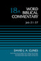 Job 21-37, Volume 18A by David J. A. Clines, Bruce M. Metzger, David Allen Hubbard, Glenn W. Barker, John D. W. Watts, James W. Watts, Ralph P. Martin, Lynn Allan Losie, 9780310521938