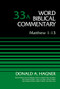 Matthew 1-13, Volume 33A by Donald A. Hagner, Bruce M. Metzger, David Allen Hubbard, Glenn W. Barker, John D. W. Watts, James W. Watts, Ralph P. Martin, Lynn Allan Losie, 9780310521983