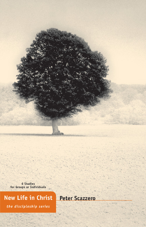 New Life in Christ by Peter Scazzero, 9780310547617