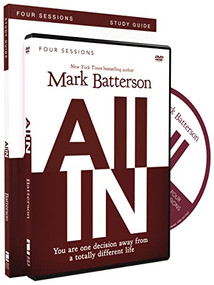 All In Study Guide with DVD (You Are One Decision Away From a Totally Different Life) by Mark Batterson, Kevin & Sherry Harney, 9780310680970