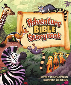 Adventure Bible Storybook by Catherine DeVries, Jim Madsen, 9780310716372