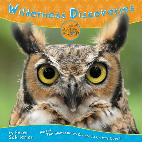 Wilderness Discoveries by Peter Schriemer, 9780310721420