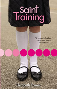 Saint Training by Elizabeth Fixmer, 9780310723004