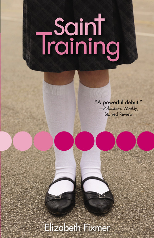 Saint Training by Elizabeth Fixmer, 9780310723004