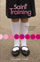 Saint Training by Elizabeth Fixmer, 9780310723004
