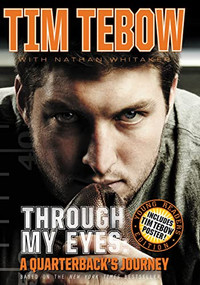 Through My Eyes (A Quarterback's Journey, Young Reader's Edition) by Tim Tebow, Nathan Whitaker, 9780310723455