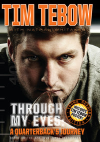 Through My Eyes (A Quarterback's Journey, Young Reader's Edition) by Tim Tebow, Nathan Whitaker, 9780310723455