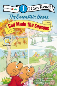 The Berenstain Bears, God Made the Seasons (Level 1) by Stan Berenstain, Jan Berenstain, Mike Berenstain, 9780310725091
