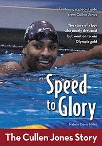 Speed to Glory (The Cullen Jones Story) by Natalie Davis Miller, 9780310726333