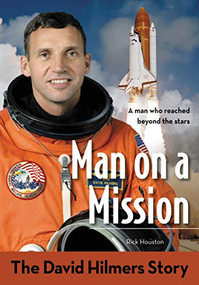Man on a Mission (The David Hilmers Story) by David Hilmers, Rick Houston, 9780310736134