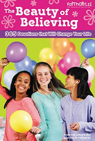 The Beauty of Believing (365 Devotions that Will Change Your Life) by Nancy N. Rue, Allia Zobel Nolan, Lois Walfrid Johnson, Kristi Holl, Mona Hodgson, Tasha K Douglas, 9780310736172