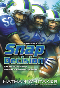Snap Decision by Nathan Whitaker, Dave Phillips, 9780310737001