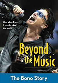 Beyond the Music: The Bono Story by Kim Washburn, 9780310738381