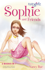 Sophie and Friends by Nancy N. Rue, 9780310738527