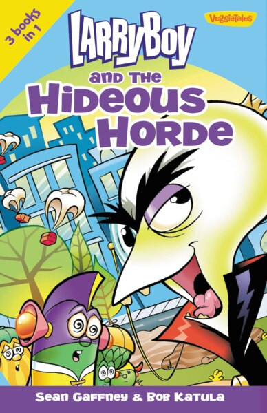 LarryBoy and the Hideous Horde by Sean Gaffney, Bob Katula, 9780310738565