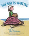 The Day Is Waiting by Don Freeman, Linda Zuckerman, 9780310740544