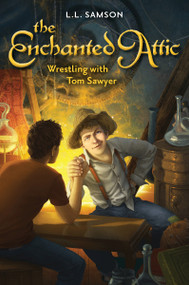 Wrestling with Tom Sawyer by L. L. Samson, 9780310740575