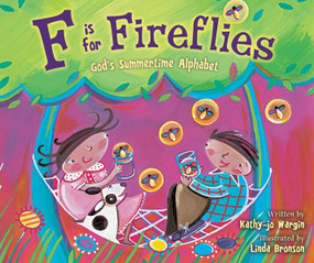F is for Fireflies (God's Summertime Alphabet) - 9780310744184 by Kathy-jo Wargin, 9780310744184