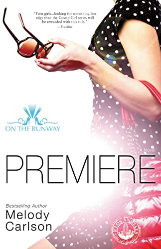 Premiere by Melody Carlson, 9780310747284