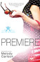 Premiere by Melody Carlson, 9780310747284