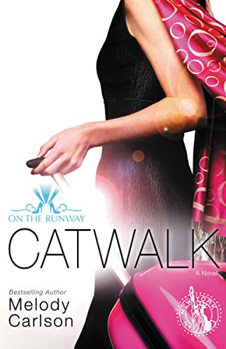 Catwalk by Melody Carlson, 9780310748106