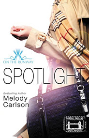 Spotlight by Melody Carlson, 9780310748212