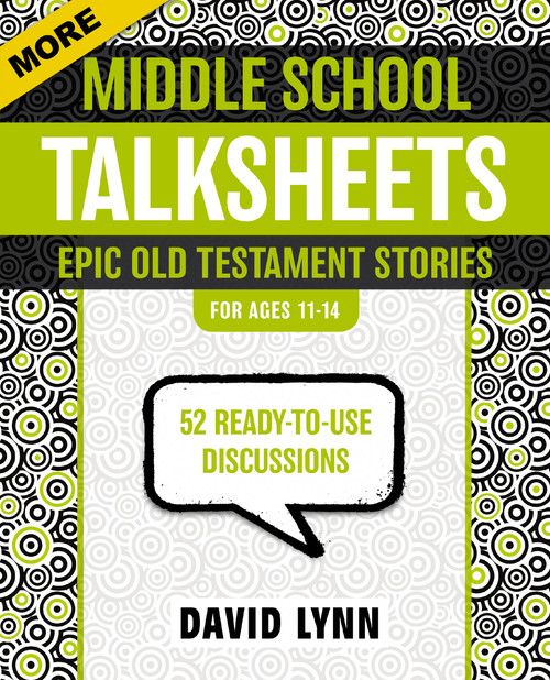 More Middle School TalkSheets, Epic Old Testament Stories (52 Ready-to-Use Discussions) by David Lynn, 9780310889328