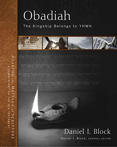 Obadiah (The Kingship Belongs to YHWH) by Daniel I. Block, Zondervan, 9780310942405
