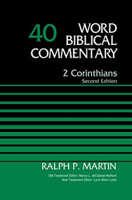 2 Corinthians, Volume 40 (Second Edition) by Ralph P. Martin, Nancy L. deClaisse-Walford, Lynn Allan Losie, 9781418507732