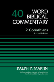 2 Corinthians, Volume 40 (Second Edition) by Ralph P. Martin, Nancy L. deClaisse-Walford, Lynn Allan Losie, 9781418507732