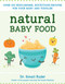Natural Baby Food (Over 150 Wholesome, Nutritious Recipes For Your Baby and Toddler) by Sonali Ruder, 9781578266043