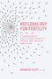 Reflexology For Fertility (A Practitioners Guide to Natural and Assisted Conception) by Barbara Scott, 9781780289014
