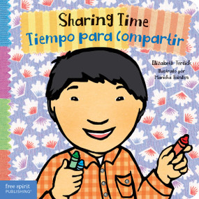 Sharing Time / Tiempo para compartir (Bilingual Edition) by Elizabeth Verdick, Marieka Heinlen, 9781631980961
