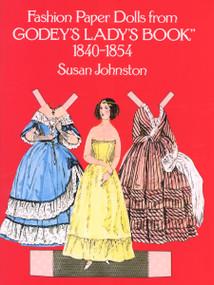 Fashion Paper Dolls from Godey's Lady's Book, 1840-1854 by Susan Johnston, 9780486235110