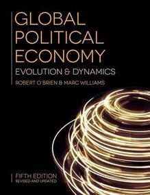 Global Political Economy (Evolution and Dynamics) - 9781137523129 by Robert O'Brien, Marc Williams, 9781137523129