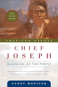 Chief Joseph (Guardian of the People) by Candy Moulton, 9780765310644