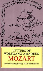 Letters of Wolfgang Amadeus Mozart by Wolfgang Amadeus Mozart, Hans Mersmann, 9780486228594