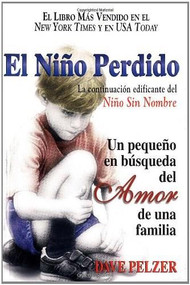 El Niño Perdido (Un pequeno en búsqueda del Amor de una familia) by Dave Pelzer, 9780757301674