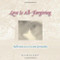 Love Is All Forgiving (Reflections on Love and Spirituality) by Peter Deunov, 9780757302084