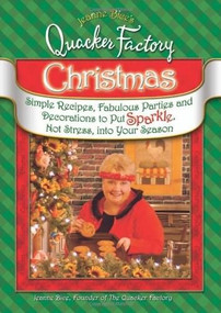 Jeanne Bice's Quacker Factory Christmas (Simple Recipes, Fabulous Parties & Decorations to Put Sparkle, Not Stress into Your Season) by Jeanne Bice, 9780757305740